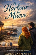 Cover: A Harbour for Maeve - Laura Carpenter