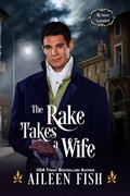 Cover: The Rake Takes a Wife (My Sweet Scoundrel) - Aspendawn Press