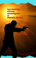 Cover: Lee Hacklyn Private Investigator in Parole Model - John Leister