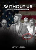 Cover: Without Us - Jeffrey L. Green