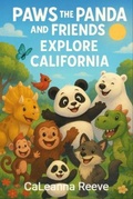 Cover: Paws the Panda and Friends Explore California - Paws the Panda