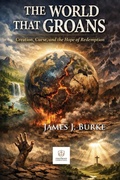 Cover: The World That Groans - Fireproof Commentaries