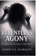 Cover: RELENTLESS AGONY - Sherita Hobson