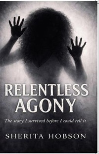 Enlarge image Cover: RELENTLESS AGONY - Sherita Hobson