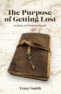 Cover: The Purpose of Getting Lost - Compass Story Press