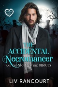 Cover: The Accidental Necromancer and the Night of the Ghouls - LIV Rancourt
