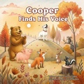 Cover: Cooper Finds His Voice - Denise Stewart, LMHC