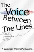 Cover: The Voice Between the Lines - Carnegie Writers, Inc.