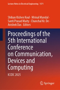Enlarge image Cover: Proceedings of the 5th International Conference on Communication, Devices and Computing - Springer