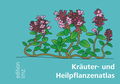 Cover: Kr&auml;uter- und Heilpflanzenatlas - Edition-lmz AG
