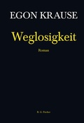 Cover: Weglosigkeit - Fischer, R. G.