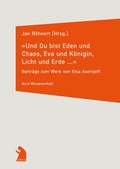Cover: &raquo;Und Du bist Eden und Chaos, Eva und K&ouml;nigin, Licht und Erde .&laquo; - Arco