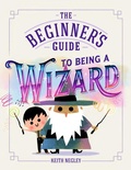 Cover: The Beginner's Guide to Being a Wizard - Puffin