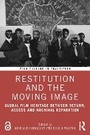 Cover: Restitution and the Moving Image - Routledge