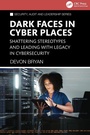 Cover: Dark Faces in Cyber Places - CRC Press