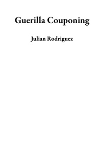 Enlarge image Cover: Guerilla Couponing - Julian Rodriguez