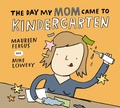 Cover: The Day My Mom Came to Kindergarten - Kids Can Press