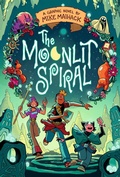 Cover: The Moonlit Spiral - Candlewick Press (MA)