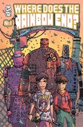 Cover: Where Does The Rainbow End? #1 - Simon + Schuster LLC