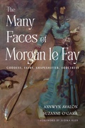 Cover: The Many Faces of Morgan le Fay - Weiser Books