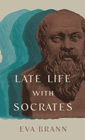 Cover: Late Life with Socrates - Paul Dry Books