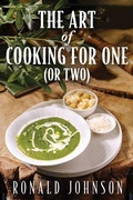 Cover: The Art of Cooking for One (or Two) - Easton Studio Press