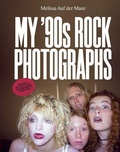 Cover: Melissa Auf der Maur: My '90s Rock Photographs - Distributed Art Publishers