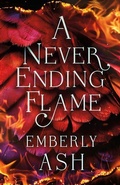 Cover: A Never Ending Flame - 47North