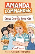 Cover: Amanda Commander: The Great Orange Bake-Off - Wombat Books