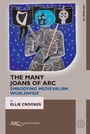 Cover: The Many Joans of Arc - Arc Humanities Press