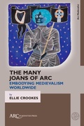 Cover: The Many Joans of Arc - Arc Humanities Press