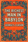 Cover: The Richest Man in Babylon - THE LIBRARY OF ALEXANDRIA