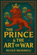 Cover: The Prince & The Art of War - THE LIBRARY OF ALEXANDRIA