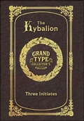 Cover: Large Print - The Kybalion - Grand Type Collector's Edition - Matte Hardcover with Dust Jacket - Revive AI Ltd.