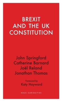 Enlarge image Cover: Brexit and the UK Constitution - Haus Publishing