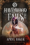 Cover: Ashes of Fate (Havenwood Falls High, #28) - Ang'dora Productions, LLC