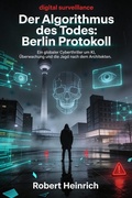 Cover: Der Algorithmus des Todes: Berlin Protokoll - epubli