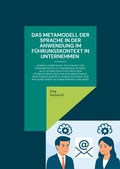 Cover: Das Metamodell der Sprache in der Anwendung im F&uuml;hrungskontext in Unternehmen - BoD - Books on Demand