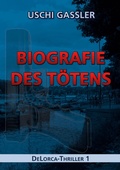 Cover: Biografie des T&ouml;tens - BoD - Books on Demand