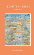 Cover: Leuchtend leben - BoD - Books on Demand