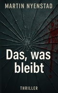 Cover: Das, was bleibt - BoD - Books on Demand