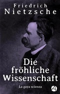 Cover: Die fr&ouml;hliche Wissenschaft - apebook Verlag