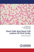Cover: Giant Cells And Giant Cell Lesions Of Oral Cavity - LAP Lambert Academic Publishing