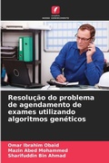 Cover: Resolucao do problema de agendamento de exames utilizando algoritmos geneticos - Edicoes Nosso Conhecimento
