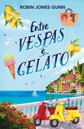 Cover: Entre vespas e gelato - Segundo livro da s&eacute;rie Amigas Pelo Mundo, da mesma autora da s&eacute;rie Cris - Thomas Nelson Brasil