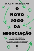 Cover: O novo jogo da negocia&ccedil;&atilde;o: As t&aacute;ticas que levam aos melhores acordos nos atuais contextos pol&iacute;ticos, econ&ocirc;micos e tecnol&oacute;gicos - Editora Harper Business