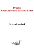 Cover: Drag&atilde;o:   Uma Editora em Busca de Leitor - Tesseractum Acad&ecirc;mico
