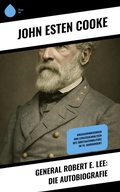 Cover: General Robert E. Lee: Die Autobiografie - Copycat
