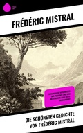 Cover: Die sch&ouml;nsten Gedichte von Fr&eacute;d&eacute;ric Mistral - Copycat