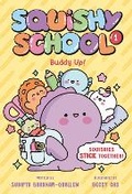 Cover: Squishy School #1: Buddy Up! - Random House Books for Young Readers